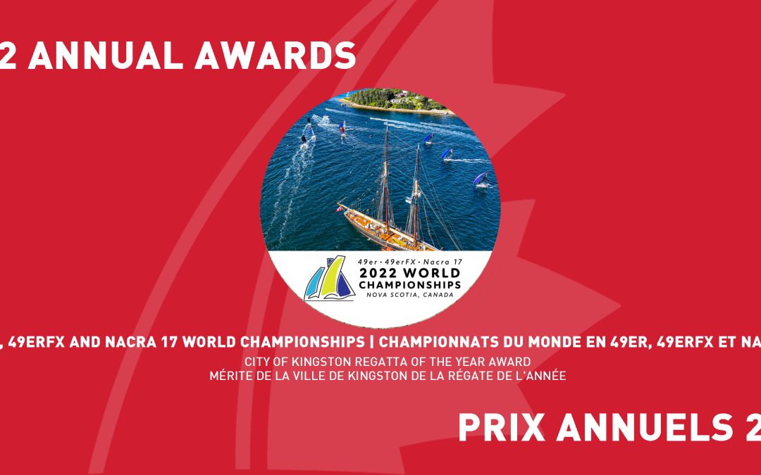 Championnats du monde en 49er, 49erFX et Nacra 17 2022 : gagnants du Mérite de la ville de Kingston de la régate de l’année 2022 de Voile Canada