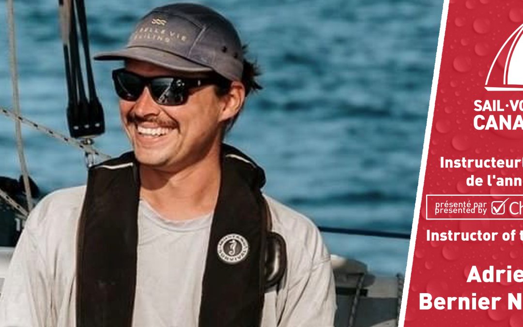 Adrien Bernier Nadeau de la Gaspésie, au Québec, nommé Instructeur de l’année de Voile Canada, présenté par Checklick