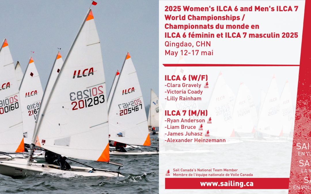 Sept Canadiens participeront aux Championnats du monde en ILCA 6 féminin et ILCA 7 masculin 2025
